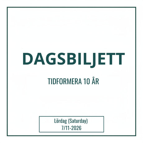Dagsbiljett för besök på lördagen 7 november Tidformera.