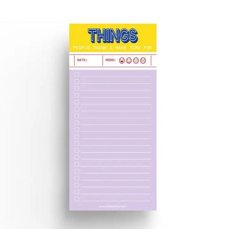 Notepad To Do List - THINGS people think I have time for - 1 - Studio Inktvis B.V - Tidformera